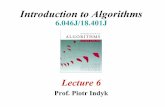 Introduction to Algorithms - Duke Universityreif/courses/alglectures/indyk.lectures/... · © Charles E. Leiserson and Piotr Indyk Introduction to Algorithms September 27, 2004 L6.2