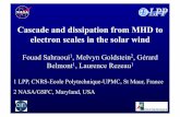 Cascade and dissipation from MHD to electron scales in …€¦ · Cascade and dissipation from MHD to electron scales in the solar wind ... 2. e-Acceleration & Heating 3.