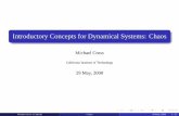 Introductory Concepts for Dynamical Systems: mcc/CDS104/slides.pdf · PDF fileIntroductory Concepts for Dynamical Systems: Chaos Michael Cross California Institute of Technology 29
