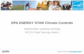 EPA ENERGY STAR Climate Controls STAR... · EPA ENERGY STAR Climate Controls Stakeholder working meeting RCCS Field Savings Metric