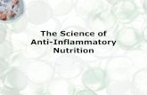 The Science of Anti-Inflammatory Nutrition · PDF file•High glycemic load diet increases NF-κB activity –Dickinson et al AJCN 87:1188 (2008) ... Anti-Inflammatory Nutrition As