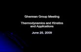 Gherman Group Meeting Thermodynamics and Kinetics … · Gherman Group Meeting. Thermodynamics and Kinetics and Applications. June 25, ... (Born-Haber cycle): AH (g) A- ... Calculate