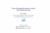 Time-changed Brownian motion and option pricing - IM bcc.impan.pl/6AMaMeF/uploads/presentations/slides-  · PDF fileTime-changed Brownian motion and option pricing Peter Hieber Chair