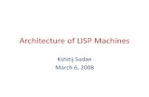 Architecture of LISP Machines - School of Computingmflatt/past-courses/cs6510/public_html/... · Agenda •History of LISP machines. •Semantic Models. •von Neumann model of computation.