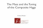 The Mass and the Tuning of the Composite Higgs · The Mass and the Tuning of the Composite Higgs. ... 110 115 120 125 130 135 140 145 150 0 Local p 10-7 10-6 10-5 10-4 ... Rephrasing
