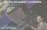 The Fermi pulsar revolution - Istituto Nazionale di Fisica ...scineghe2010.ts.infn.it/allegati/talks/ThursdaySept9/02_Caraveo.pdf · Fermi LAT FIRST result • 2008 The Fermi Large