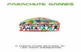 Parachute games encourage cooperative - ΚΠΕ … Introduction Parachute games encourage cooperative, non-competitive play and reinforce turn-taking and sharing. The games are a lot