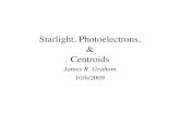 Starlight, Photoelectrons, Centroids - UCB UGASTROugastro.berkeley.edu/infrared09/PDF-2009/darkflatandphot.pdf · Starlight, Photoelectrons, & Centroids James R. Graham 10/6/2009.