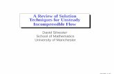 A Review of Solution Techniques for Unsteady ... · A Review of Solution Techniques for Unsteady Incompressible Flow David Silvester School of Mathematics University of Manchester