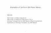 6.007 Lecture 20: Examples of uniform EM plane waves ... · In free space … B x 8. λ τ t t ... flows from the source through the transformer to the ... Examples of uniform EM