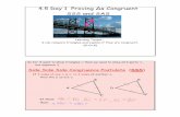 4.5 Day 1 Proving s Congruent SSS and SAS · 11/4/2016 · 4.5 Day 1 Proving ∆s Congruent SSS and SAS Learning Target : I can compare triangles and explain if they are congruent.