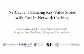 NetCache: Balancing Key-Value Stores with Fast In … · NetCache: Balancing Key-Value Stores with Fast In-Network ... Key-value store using register array in network ASIC ... Per-key