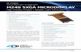 All Digital Time Domain Imaging™ M249 SXGA MICRODISPLAY · A subsidiary of Kopin Corporation Features • Fully digital, fast binary FLC microdisplay • 1280 x 1024 pixels •