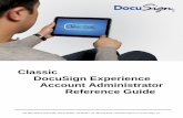 Classic DocuSign Experience Admin Reference Guide · DocuSign Connect Service Guide in the Developer Center section of the DocuSign website. For more information about setting up