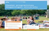 Master programmes Wageningen University - Αρχική · Master programmes Wageningen University | 2016-2017 20 BSc programmes 29 MSc programmes 2 Online MSc programmes Rankings