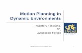 Motion Planning in Dynamic Environments - SAS Labrobotics.mem.drexel.edu/mhsieh/Courses/MEM380I/... · Motion Planning in Dynamic Environments Trajectory Following, D*, ... Principles