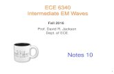ECE 6340 Intermediate EM Waves - UH Cullen Notes/Topic 3 Waveguides/No · PDF fileECE 6340 . Intermediate EM Waves . 1 . Wave Equation . ... ZTE. z. H zE +×= Fields. 1 (ˆ) ... mode