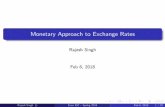 Monetary Approach to Exchange Rates - Economics 6... · Monetary Approach to Exchange Rates Rajesh Singh Feb 6, 2018 Rajesh Singh Econ 457 ŒSpring 2018 Feb 6, 2018 1 / 20