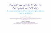 Data‐Compatible T‐Matrix Completion (DCTMC)€¦ · AI V VB ()−Γ = Φ −1 A ... If ( ) , we can analyse the algorithm in the linear regime: wr ... (Convergence of Levenberg‐Marquardt