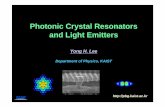 Photonic Crystal Resonators and Light Emitters - CMU · Photonic Crystal Resonators and Light Emitters ... Wavelength-size Laser 2. Electrical Single-cell Photonic Crystal Laser ...