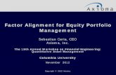 Factor Alignment for Equity Portfolio Managementcfe.columbia.edu/.../CeriaAlignmentPresentationColumbiaFEC2012.pdf · h h. Qh. h. T 2. max αT ... What are the sources of factor alignment
