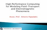 High Performance Computing for Modeling Fluid …ahpc.euc.ac.cy/images/HPC_Workshop_AntonisPapadakis.pdf · for Modeling Fluid-Transport and Electromagnetic Phenomena ... Software