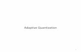 Adaptive Quantization - staff.ustc.edu.cnstaff.ustc.edu.cn/~zhling/Course_SSP/slides/Chapter_11_part-2.pdf · Linear Delta Modulation • 2-level quantizer with fixed step size, Δ,