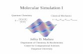 Molecular Simulation I 06 - Systems biology · Molecular Simulation I Jeffry D. Madura Department of Chemistry & Biochemistry Center for Computational Sciences Duquesne University