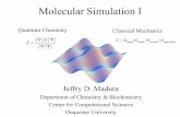 Molecular Simulation I - Systems biology · Molecular Simulation I ... grs e α α α π = − ... 1 H 0.165300 2 O -0.330601 3 H 0.165300. Limitations, Strengths & Reliability •