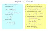 Physics 231 Lecture 36 - Michigan State University lynch/Physics 231 lecture36.pdf · PDF filePhysics 231 Lecture 36 ... Standing waves on a string ... frequency he would hear if