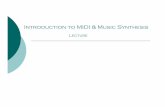 Introduction to MIDI & Music Synthesisgutierre/ctlect08.pdf · Introduction to MIDI & Music Synthesis Lecture. ... 7. MIDI Basics [2] {MIDI ... (Standard MIDI Format) {SMF file stores