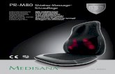 PR-M80 Shiatsu-Massage- Sitzauflage - Medisana - …€¦ · 0 Toets voor bovenrug (selecteert de Shiatsu-massage voor de bovenrug) ... 3 6 testine di massaggio doppie = 12 testine