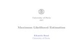 Maximum Likelihood Estimation - .Maximum Likelihood Estimation Eduardo Rossi University of Pavia
