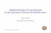Optimal design of experiments in the presence of · PDF fileOptimal design of experiments ... • Interference in applications • Good design principles and approaches • Optimal