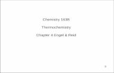 Chemistry 163B Thermochemistry Chapter 4 Engel & · PDF fileChemistry 163B Thermochemistry ... topics for thermochemistry, parts of Ch. 4 Engel & Reid HW#3 16,17,18 HW#3 16 ... •