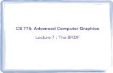 CS 775 - Advanced Computer Graphics - IIT Bombayparagc/teaching/2012/cs775/lectures/07... · CS 775: Lecture 7 Parag Chaudhuri, 2012 Microfacet BRDFs ωi In BlinnPhong, the distribution