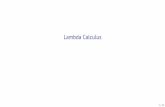 Lambda Calculus - Oregon State Universityweb.engr.oregonstate.edu/.../cs581-fa17/slides/5.LambdaCalculus.pdf · What is the lambda calculus? A very simple, but Turing complete, programming
