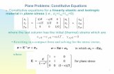 Plane Problems: Constitutive Equations - UFL MAE · Plane Problems: Constitutive Equations ... • Rewriting in a compact form and solving for the stress vector, where. 2 Plane Problems: