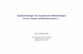 Epidemiologie du Syndrome Métabolique et du risque ... · PDF fileDéfinition de l’OMS modifiée EGIR Définition du NCEP III