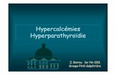 Hypercalc mies 2011 verison mail.ppt) - chups.jussieu.fr · •Patient asymptomatique •Hypercalcémie modérée •Absence d’hypercalcémie menaçant le pronostic vital •Etat