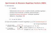 Spectroscopie de Résonance Magnétique Nucléaire (RMN)licence3-chimie.u-bourgogne.fr/cours_supports/CM... · RMN 13C ≈ 6000 x moins sensible que RMN 1H V.1. Déplacement chimique