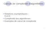 zNotations asymptotiques : 0 et Θ zComplexité des …users.polytech.unice.fr/~claudine/md/CoursTD/complexiteV1.4.pdf · 2 Complexités d’un algorithme zUn algorithme à partir