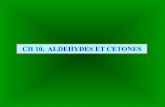 CH 10. ALDEHYDES ET CETONES - lachimie.org · et des électrons σ fermement ... En partant des données enthalpiques des énergies de liaison, le calcul de la ... Cétone Enol ΔG°