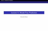 Lecture 4: Model-Free Prediction - UCL · Lecture 4: Model-Free Prediction Temporal-Di erence Learning Driving Home Example Advantages and Disadvantages of MC vs. TD TD …