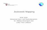 Joukowski Mapping - esm.vt.edudtmook/AOE5104_ONLINE/... · 3 The Problem of the Airfoil Terminology Chord c α V∞ Lift l per unit span V c l C l 2 2 1 ∞ = ρ l =−ρV∞Γ Lift
