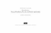 Paideia: los ideales de la cultura griega - A Foice e o ...afoiceeomartelo.com.br/posfsa/Autores/Jaeger, Werner/Paideia... · En este libro esa fe de un humanista se ha convertido