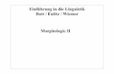 Einführung in die Linguistik Butt / Eulitz / Wiemer ...ling.uni-konstanz.de/pages/allgemein/study/introling/einf_morph2... · Präsens Präteritum ging ging-st ging ging-en ging-t-ging-en.