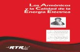 Los Armónicos y la Calidad de la Energía Efotosdeelectricidad.es/wp-content/uploads/2012/11/Armonicos.-RTR.pdf · un desplazamiento angular de 120º entre ellas y los mó- ... Cuando