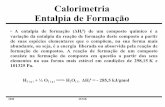 Calorimetria Entalpia de Formação - ?· 2008 JEMB Calorimetria Entalpia de Combustão É a energia…
