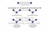 Unidad II: Espectrometría IR - Facultad de Ciencias ...quimicaorganica.me/wp-content/uploads/2016/02/IR-parte-12k16.pdf · Espectro Infrarrojo • Existen numerosas tablas que correlacionan